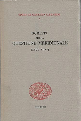 Scritti sulla questione meridionale 1896-1955