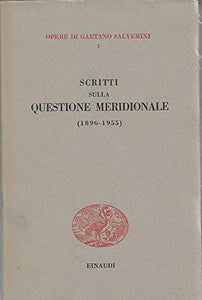 Scritti sulla questione meridionale 1896-1955