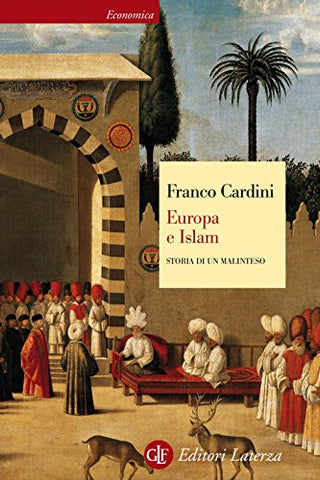 EUROPA E L'ISLAM. Storia di un malinteso